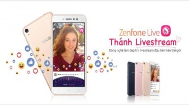   ASUS tung ZenFone Live - smartphone chuyên livestream đầu tiên trên thế giới với chế độ làm đẹp realtime 